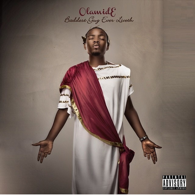 Olamide – Baddest Guy Ever Liveth (2013)