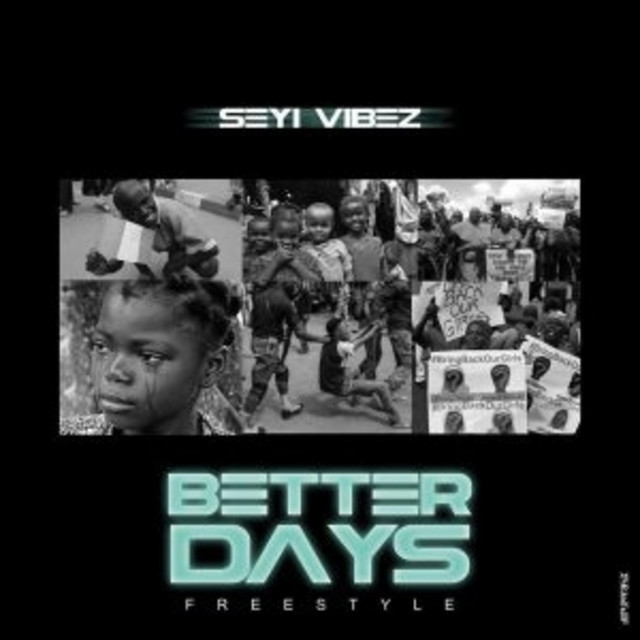 Seyi Vibez – Better Days (Freestyle) (2020): Meaning, Sound & Career Significance