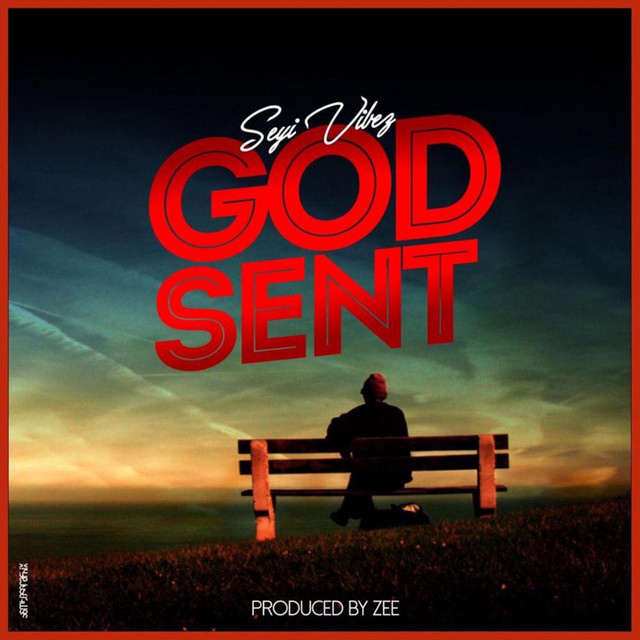 Seyi Vibez – God Sent (2020): Meaning, Sound & Career Significance