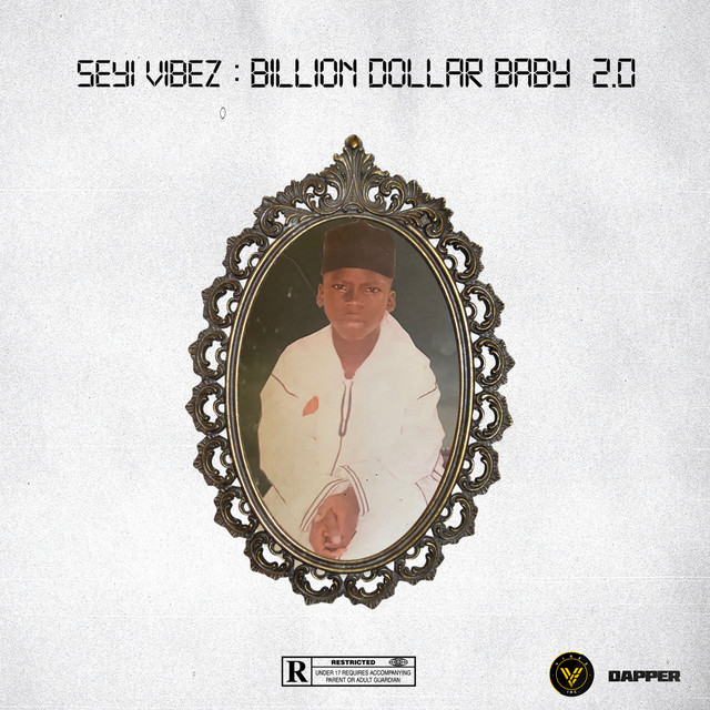 Seyi Vibez – Billion Dollar Baby 2.0 (2022): Album Review, Tracklist & Significance