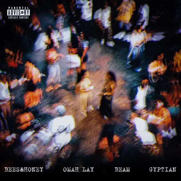 bees & Honey ft. OMAH LAY, Gyptian & Beam – As We Get High