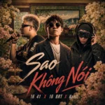 16BRT – Sao Không Nói