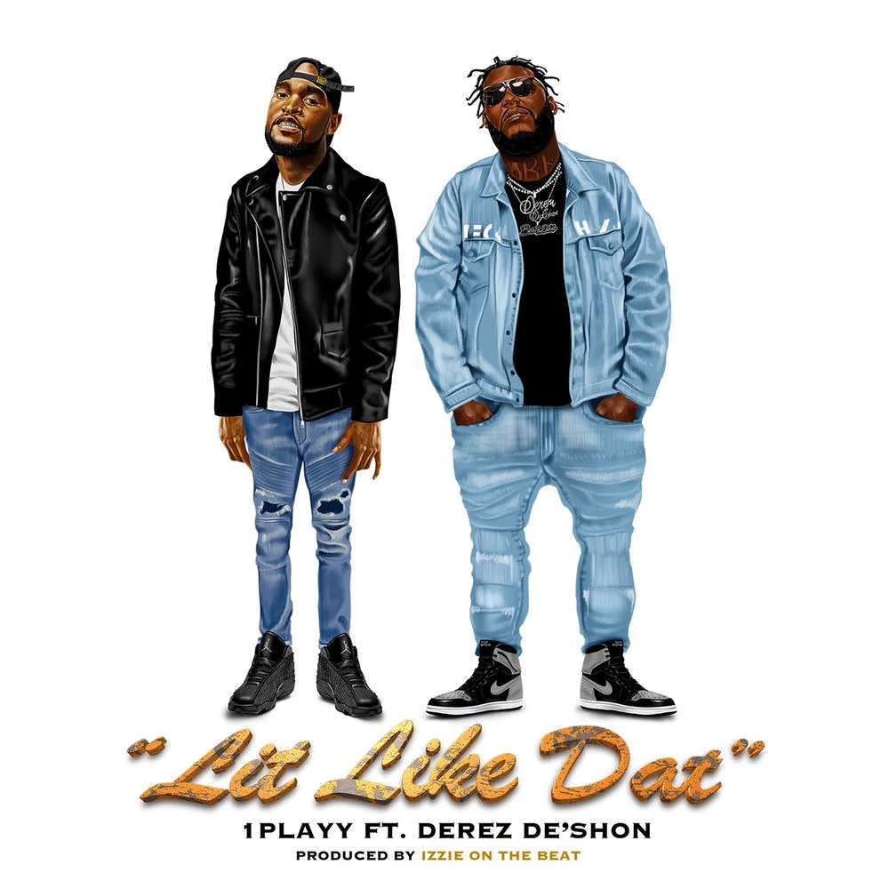 1PLAYY – Lit Like Dat
