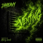 24Heavy – Venting