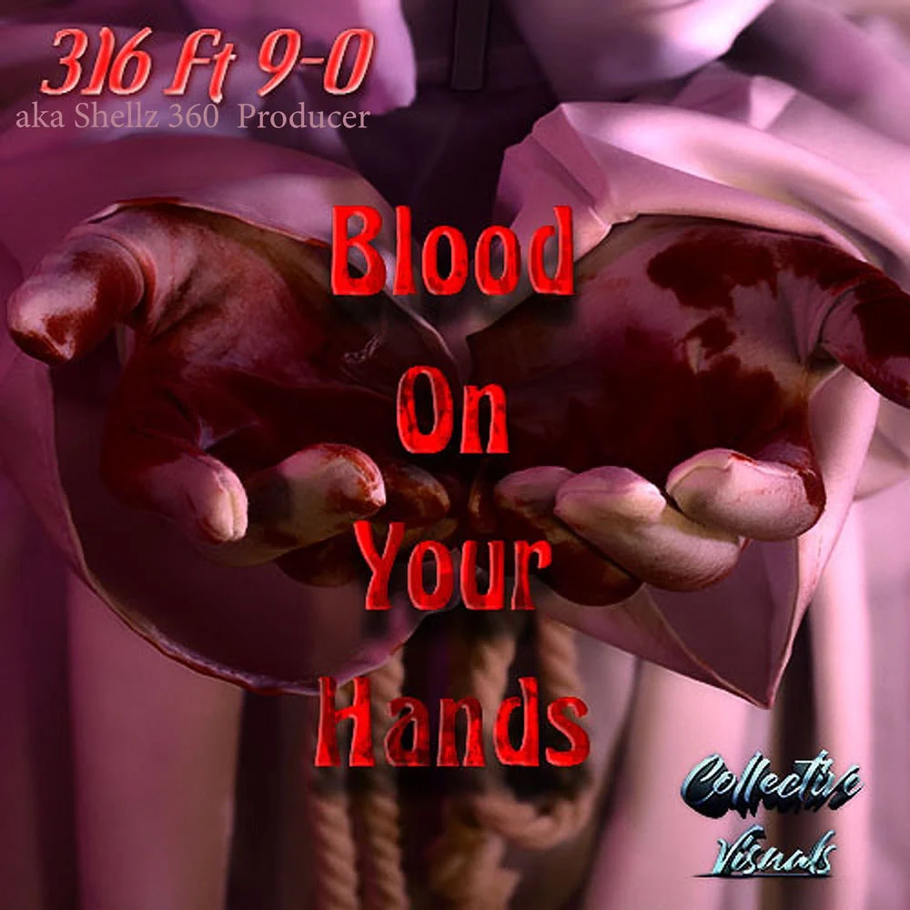 316 aka Shellz 360 – Blood on Your Hands (Remix)