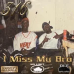 316 aka Shellz 360 – I Miss my Bro