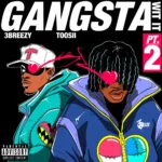 3Breezy – Gangsta Wit It (Pt. 2)