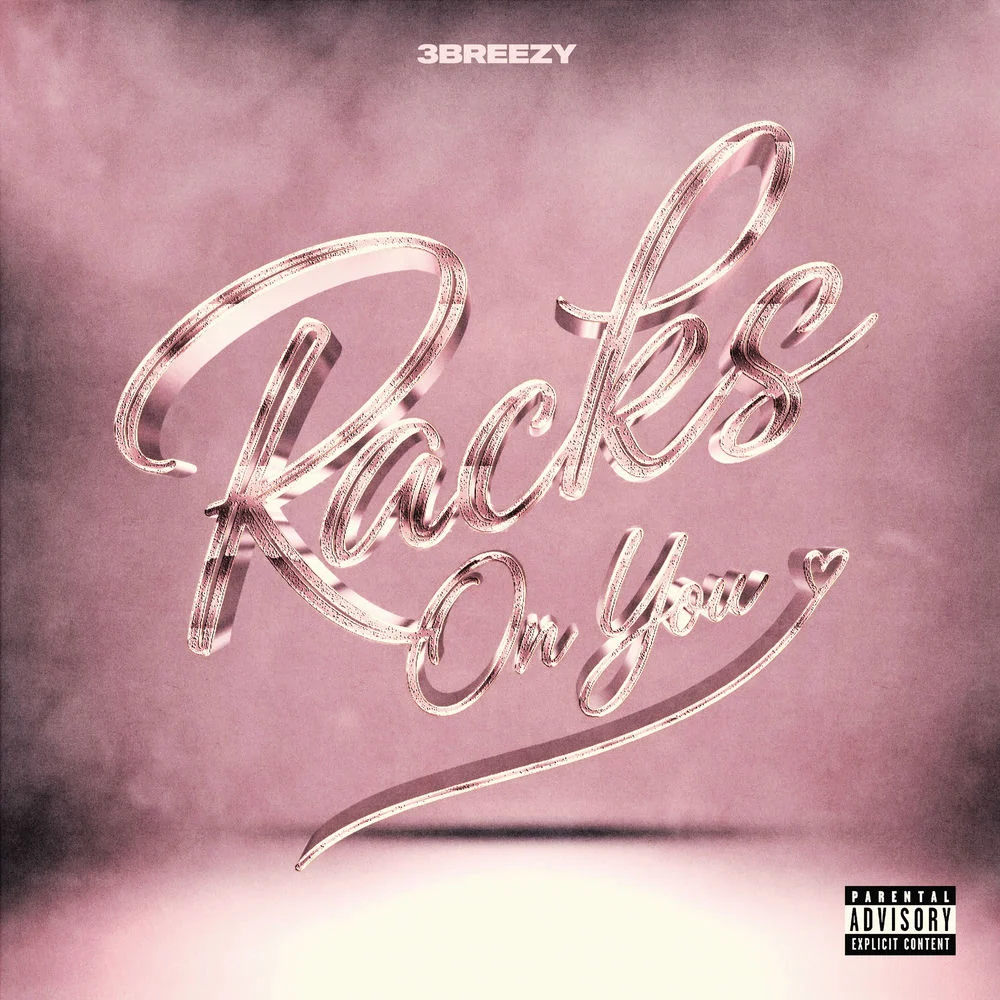 3Breezy – Racks on You