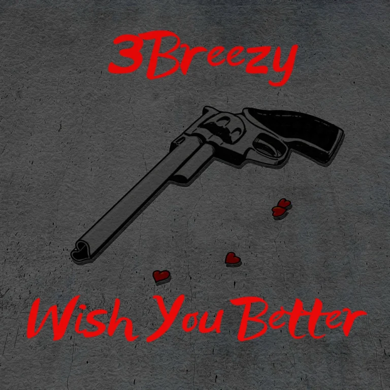 3Breezy – Wish You Better
