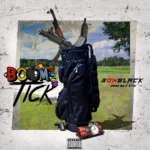 3ohBlack – Boom Boom Tick