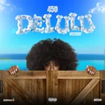 450 – Delulu