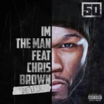 50 Cent – I’m The Man (Remix)
