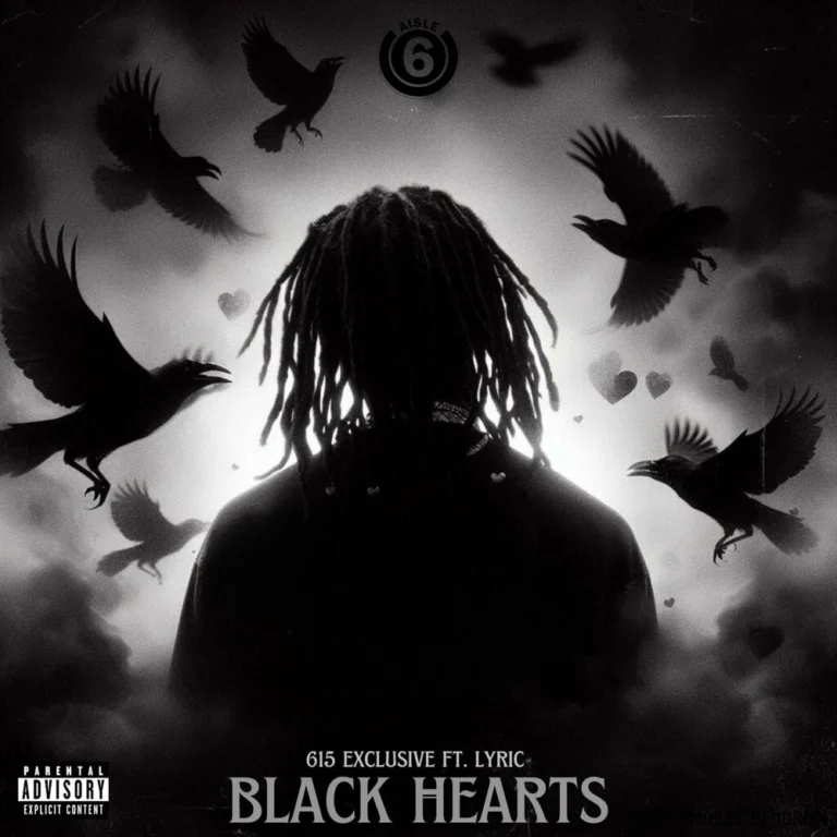 615 Exclusive ft. Lyric – Black Hearts