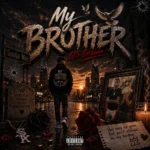 615 Exclusive – My Brother