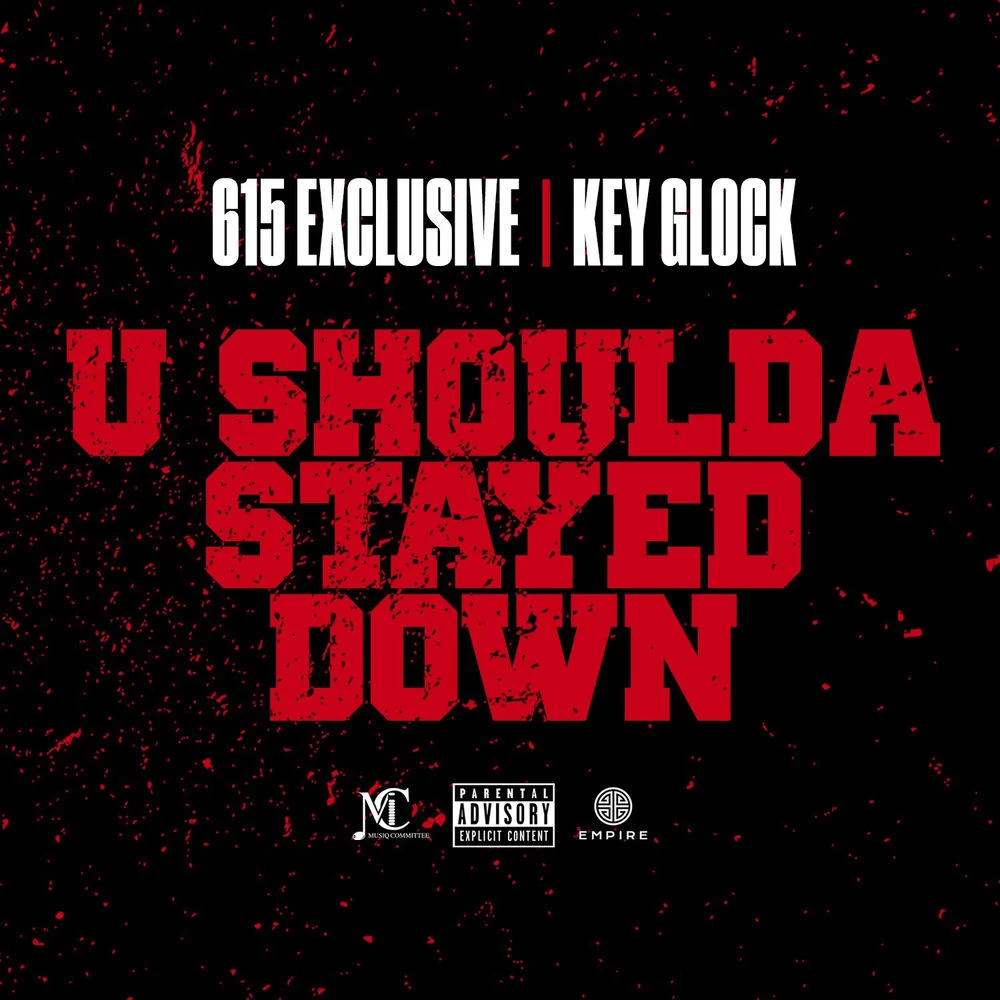 615 Exclusive – U Shoulda Stayed Down