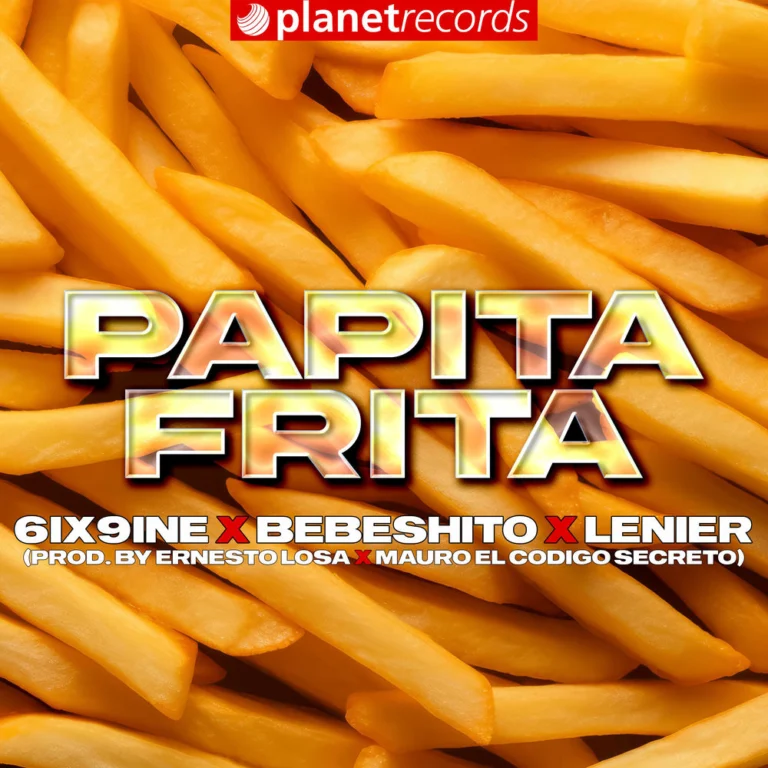 6ix9ine – Papita Frita (Prod. by Ernesto Losa x Mauro El Código Secreto x Roberto Ferrante)