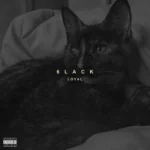 6LACK – Loyal