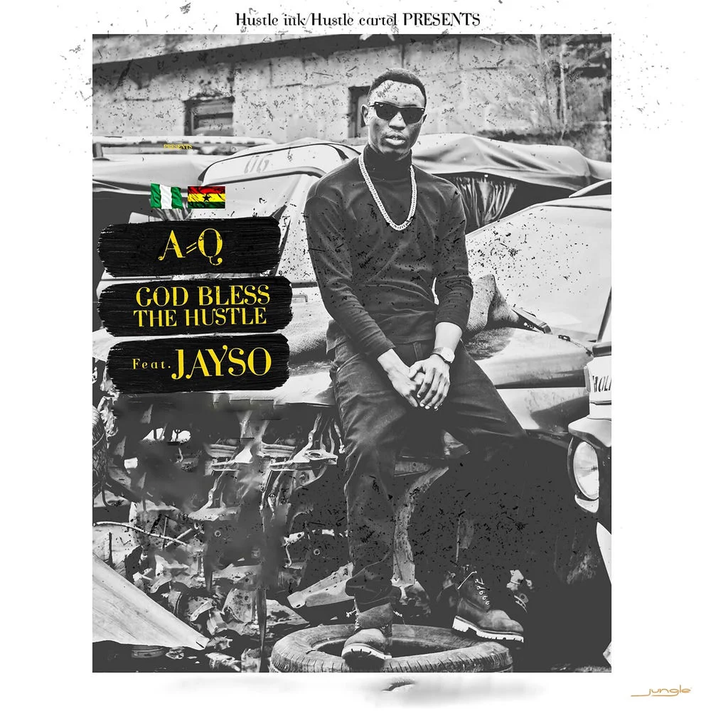 A-Q feat. Jayso – God Bless the Hustle