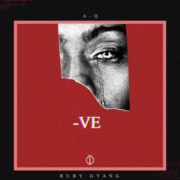 A-Q ft. Ruby Gyang – -Ve