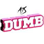 A7S – Dumb
