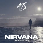 A7S – Nirvana (Acoustic)