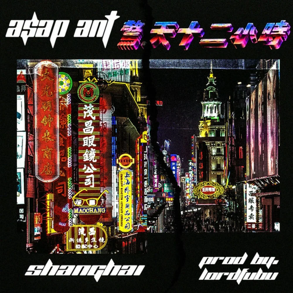 A$AP ANT – Shanghai