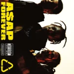 A$AP Rocky ft. Moby – A$AP Forever