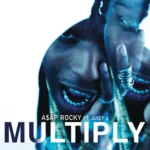 A$AP Rocky ft. Juicy J – Multiply