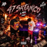 àB ft. La Ouija – 47 satanico