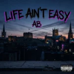 àB – Life ain’t easy