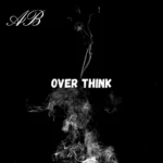 àB – Overthink
