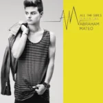 Abraham Mateo – All the Girls (La La La) (English Version)