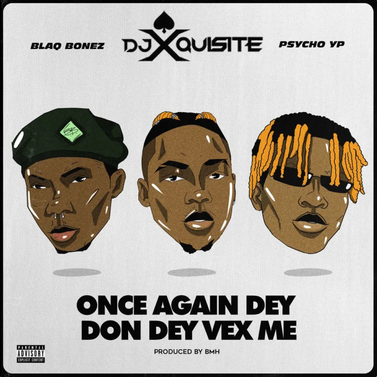 Ace DJ Xquisite – Once Again Dey Don Dey Vex Me
