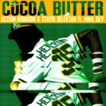 Statik Selektah – Cocoa Butter