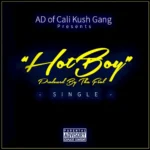 AD Of Cali Kush Gang – Hot Boy