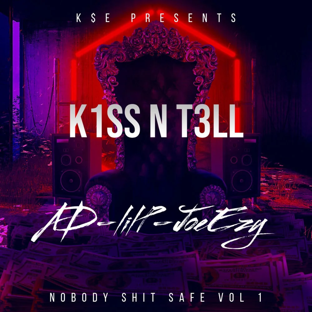 AD ft. Lil P & Joe Ezy – K1SS N T3LL