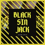 Adán Cruz – Black Sin Jack