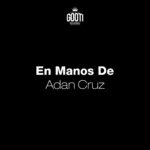 Adán Cruz – En Manos De