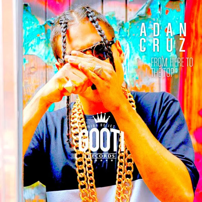 Adán Cruz – From Here to the Top