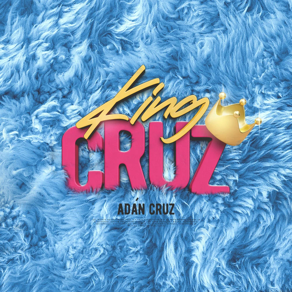 Adán Cruz – King Cruz