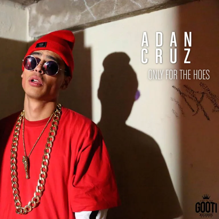 Adán Cruz – Only For The Hoes