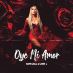 Adán Cruz – Oye Mi Amor