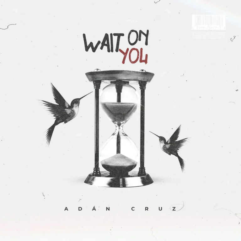Adán Cruz – Wait On You