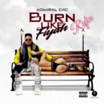 Admiral C4C – Burn Like Fiyah (Refix)