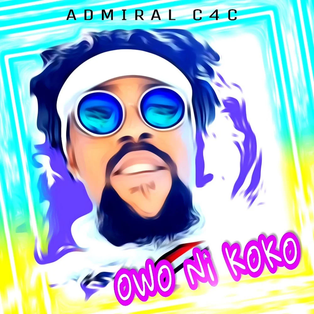 Admiral C4C – Owo Ni Koko