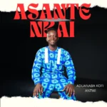 Aduanaba Kofi Antwi – Asante Nkai