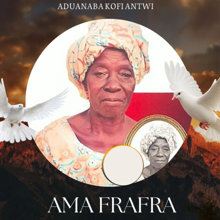 Aduanaba Kofi Antwi – Tribute Song -Ama Frafra
