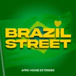 Afro Nation – Brazil Street (Versión Afro House Extended)