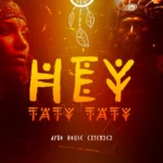 Afro Nation – Hey Tati Tati (Versión Afro House Extended)