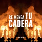 Afro Nation – Re Menea Tu Cadera